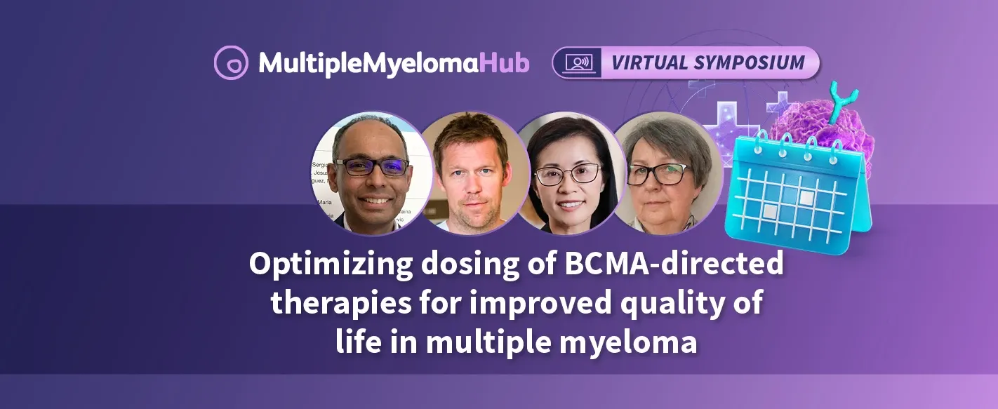 Optimizing BCMA-directed therapies: A standout virtual symposium from the Multiple Myeloma Hub