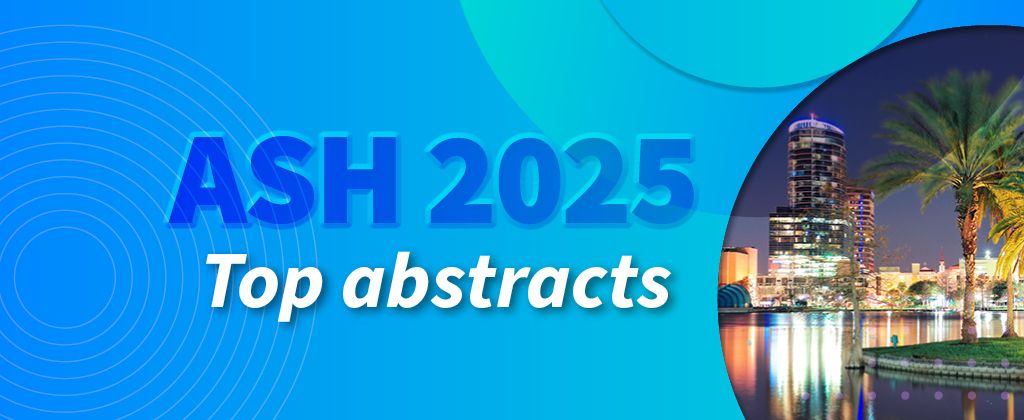 Now live! Explore ASH 2025 top abstracts and updates